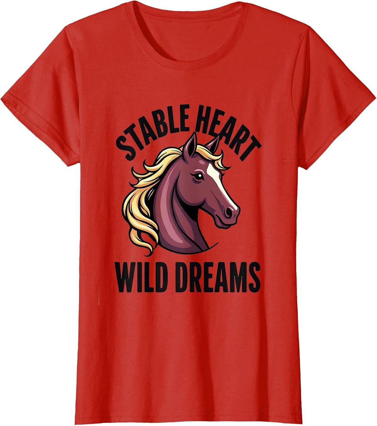 Stable Heart Wild Dreams Horse Lover Design T-Shirt - Red