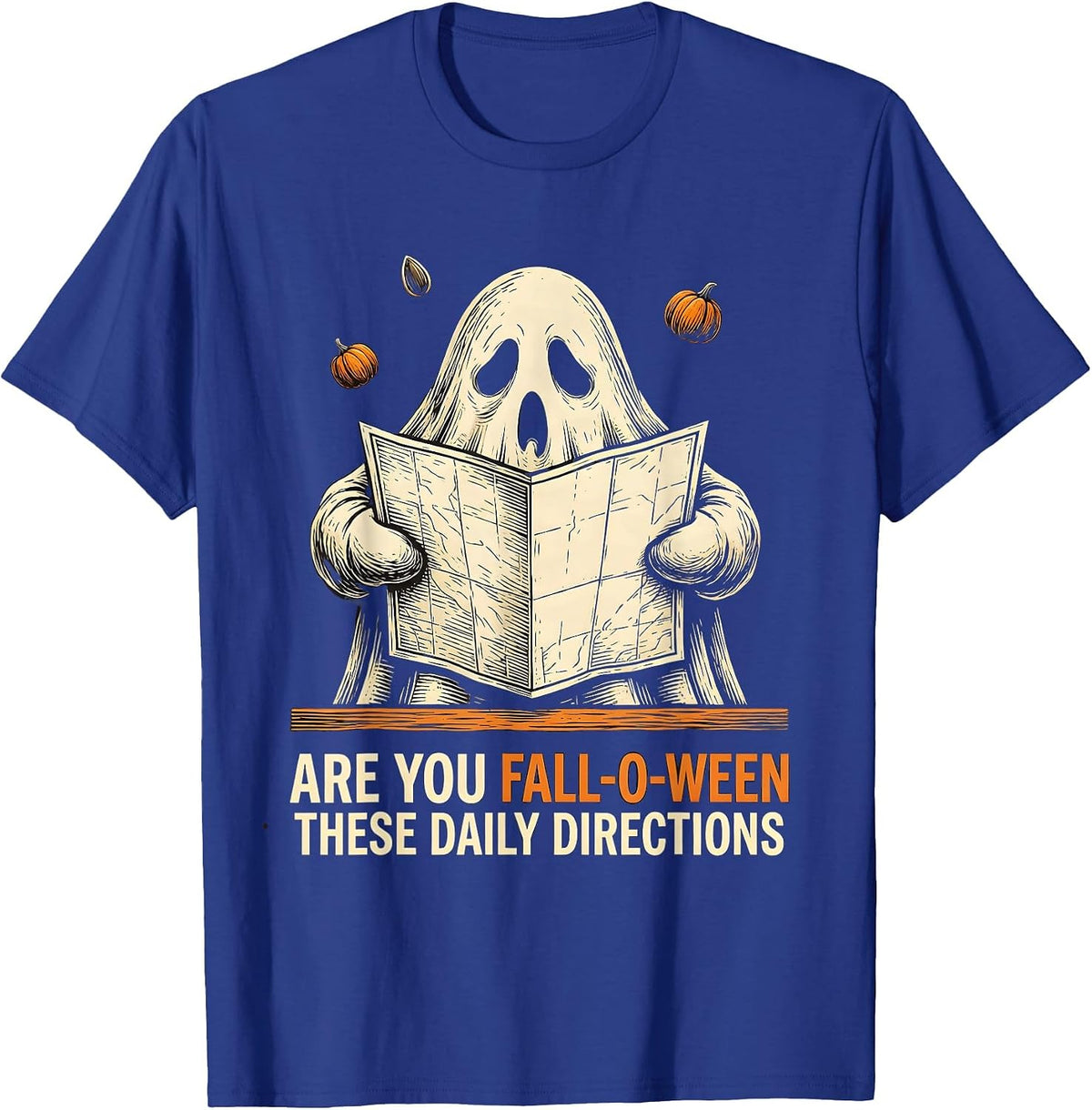 Are You Fall-O-Ween These Daily Directions Teacher T-Shirt - Royal Blue