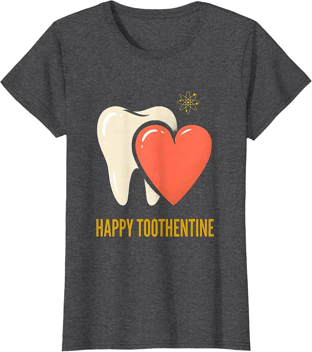 Women's Happy Toothentine Midcentury Modern Dental Professional T-Shirt - Dark Heather Grey