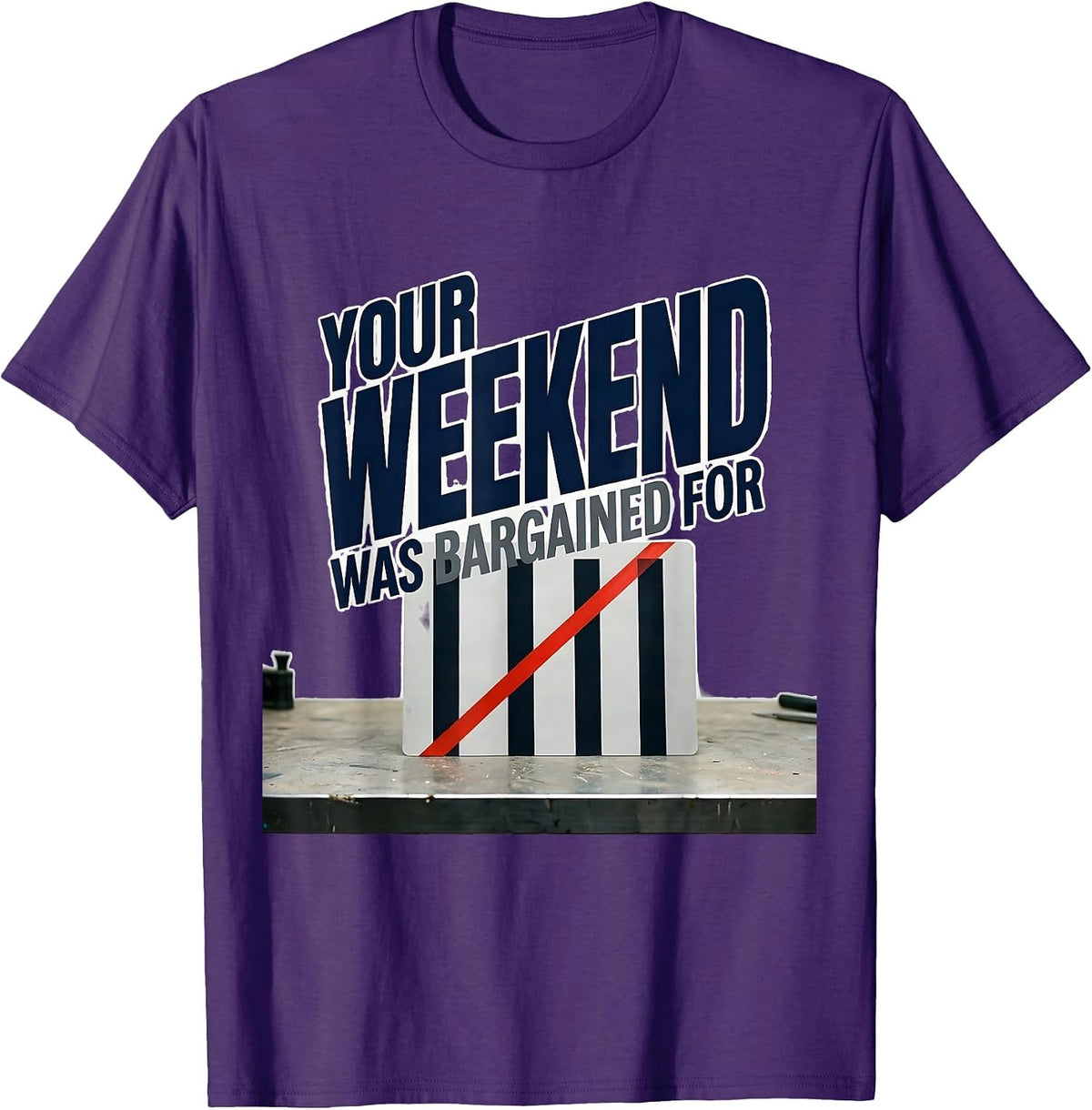 Men's Your Weekend Was Bargained For Union Strong Labor Day Worker T-Shirt - Purple