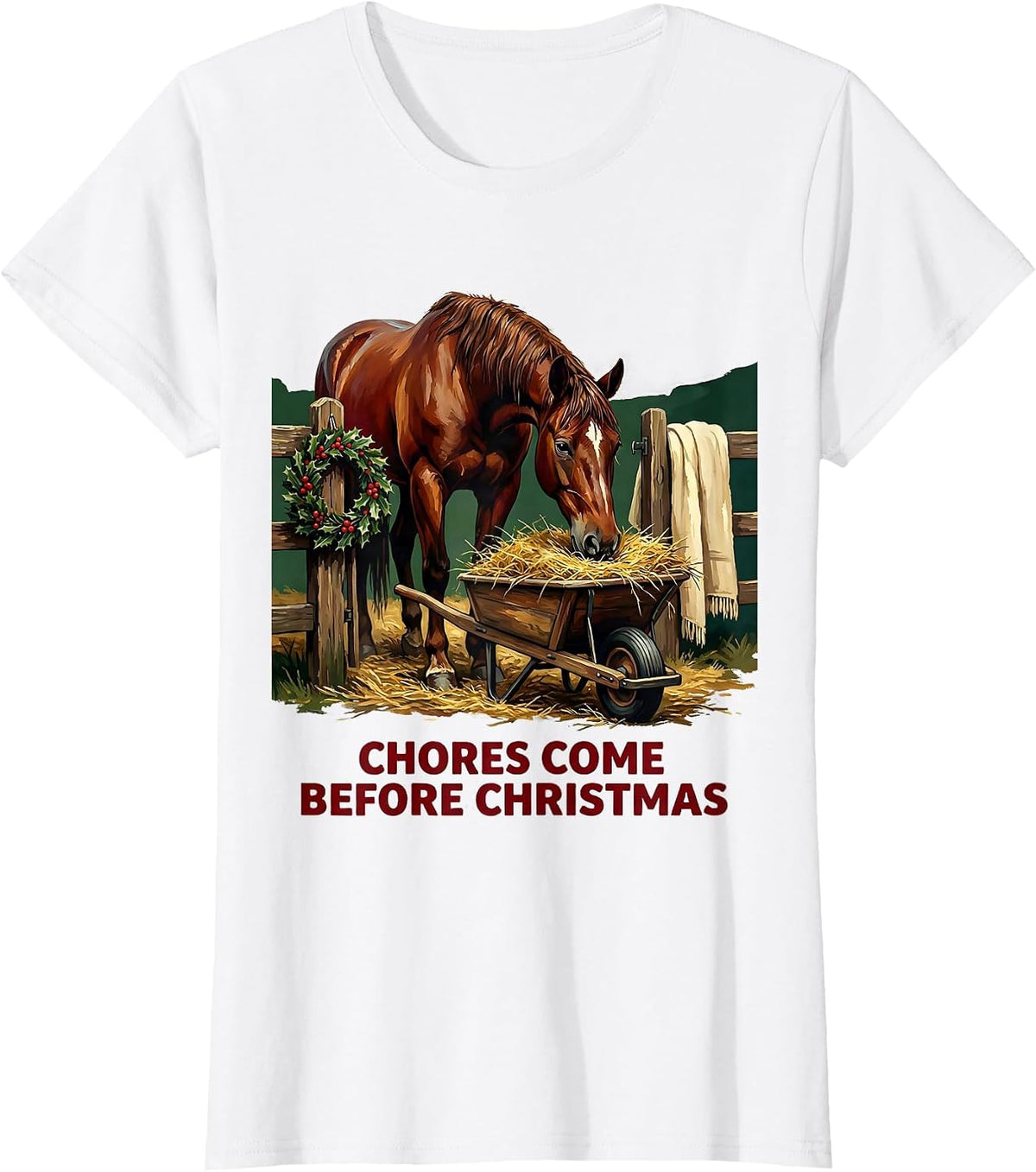 Chores Come Before Christmas Funny Horse Lover Christmas T-Shirt - White