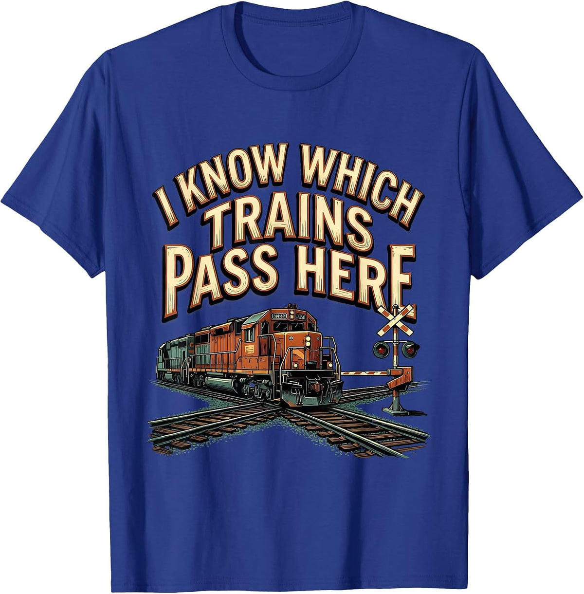 I Know Which Trains Pass Here Funny Train Enthusiast Model T-Shirt - Royal Blue