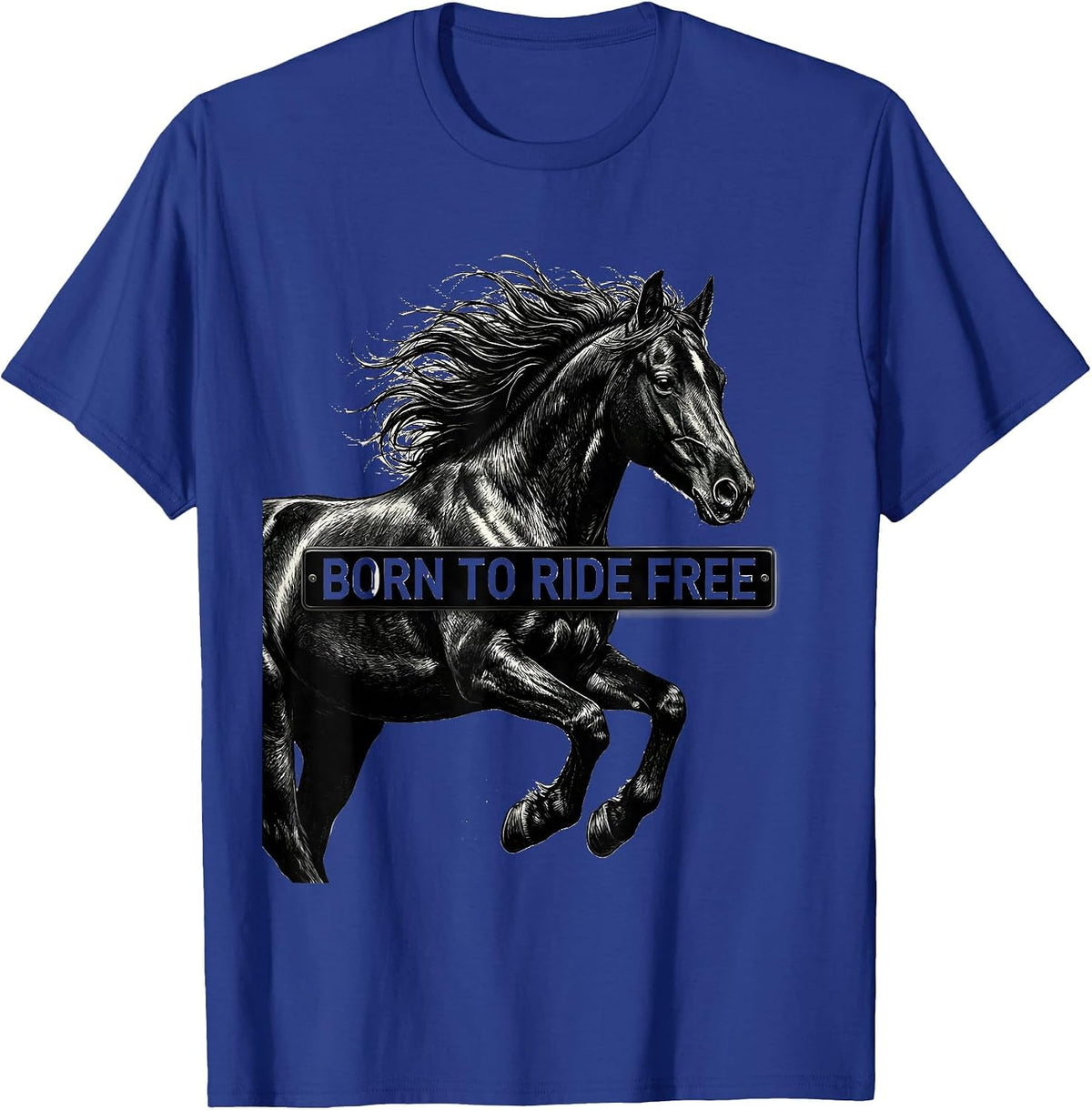 Born to Ride Free Horse Lover Design T-Shirt - Royal Blue