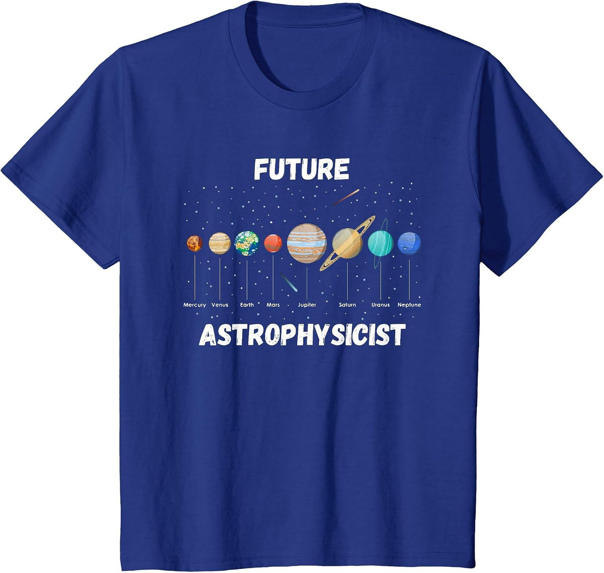 Future Astrophysicist Funny Astrophysics Planet Research T-Shirt - Royal Blue