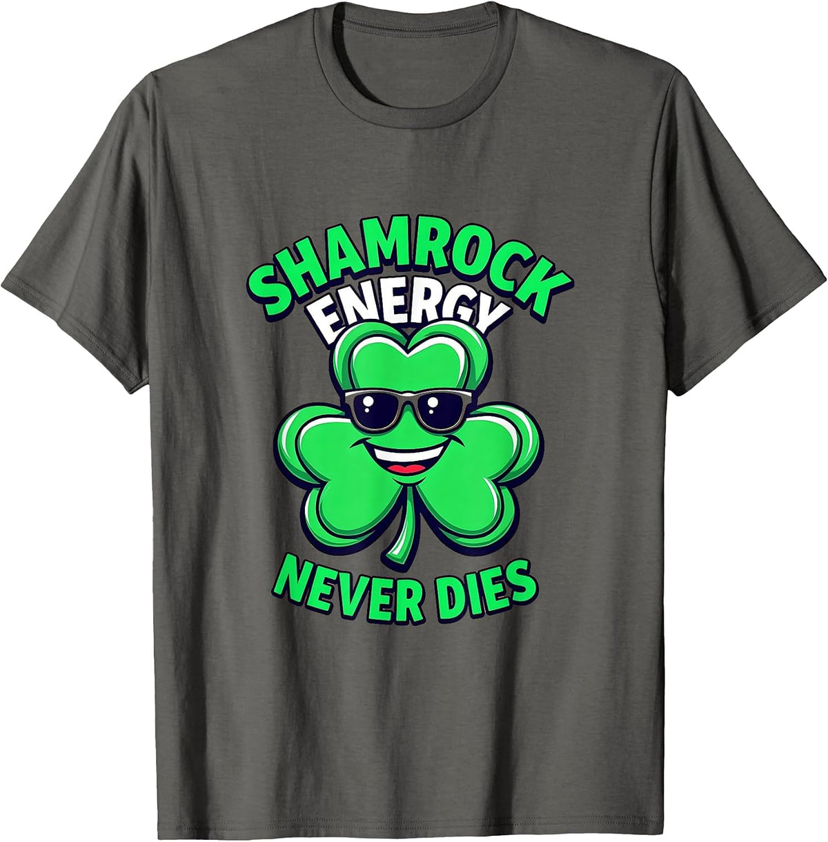 Shamrock Energy Never Dies St Patricks Design T-Shirt - Asphalt Grey