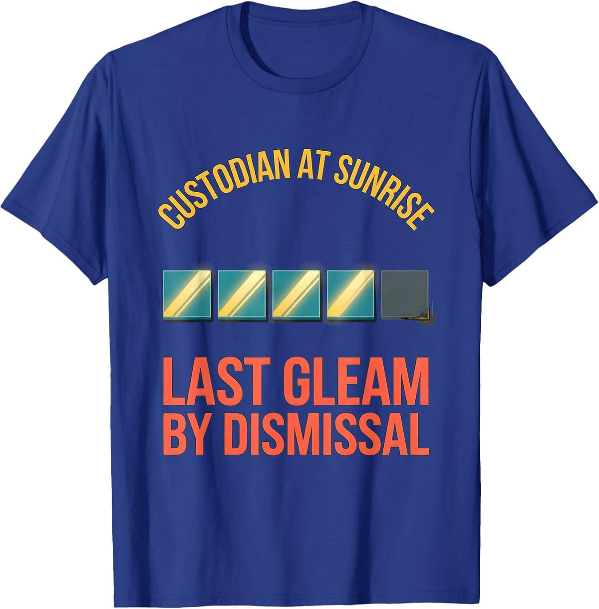 Men's Custodian At Sunrise, Last Gleam By Dismissal Funny T-Shirt - Royal Blue