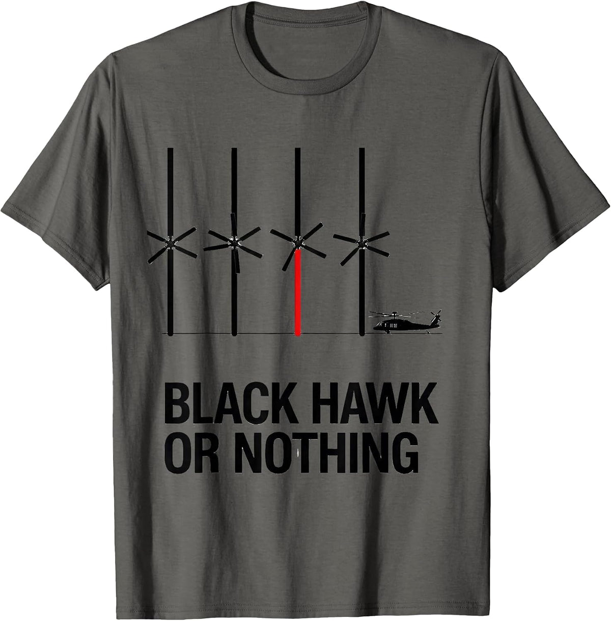 Black Hawk Or Nothing Veteran Helicopter Pilot Aviation T-Shirt - Asphalt Grey