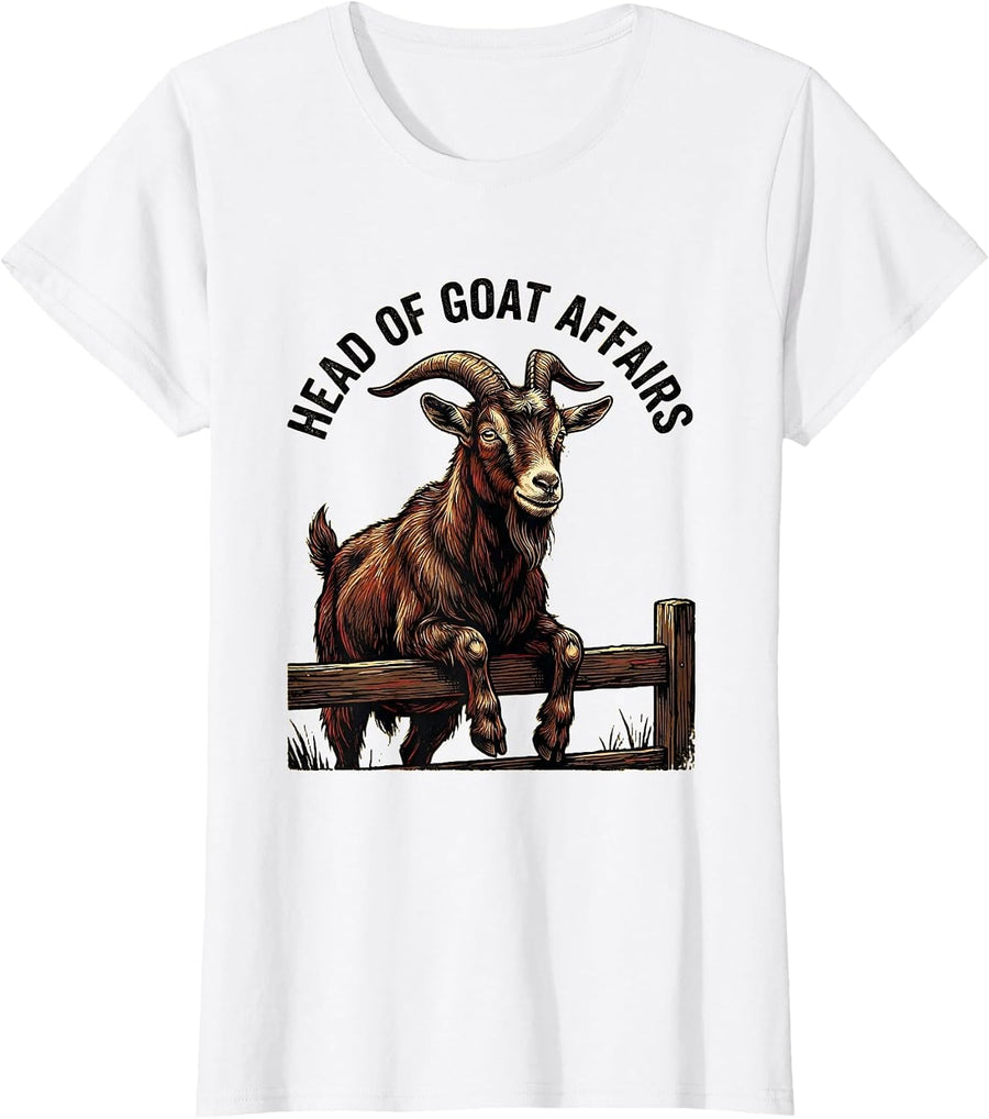 Women's Head Of Goat Affairs Funny Goat Lover Farm Animal Humor T-Shirt - White