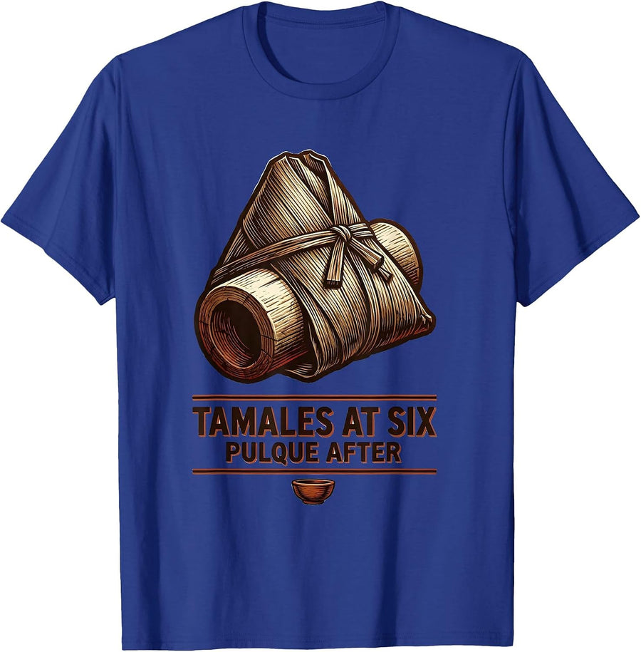 Tamales At Six Pulque After Funny Cinco De Mayo Spanish Pun T-Shirt - Royal Blue