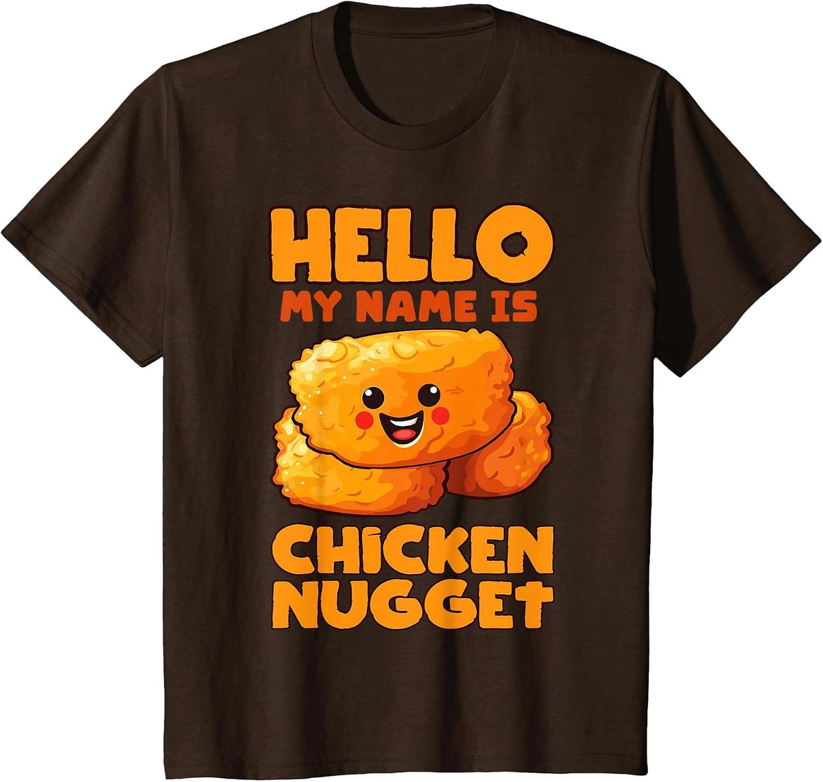 Hello My Name is Chicken Nugget Costume Kids Chicken Nugget T-Shirt - Brown