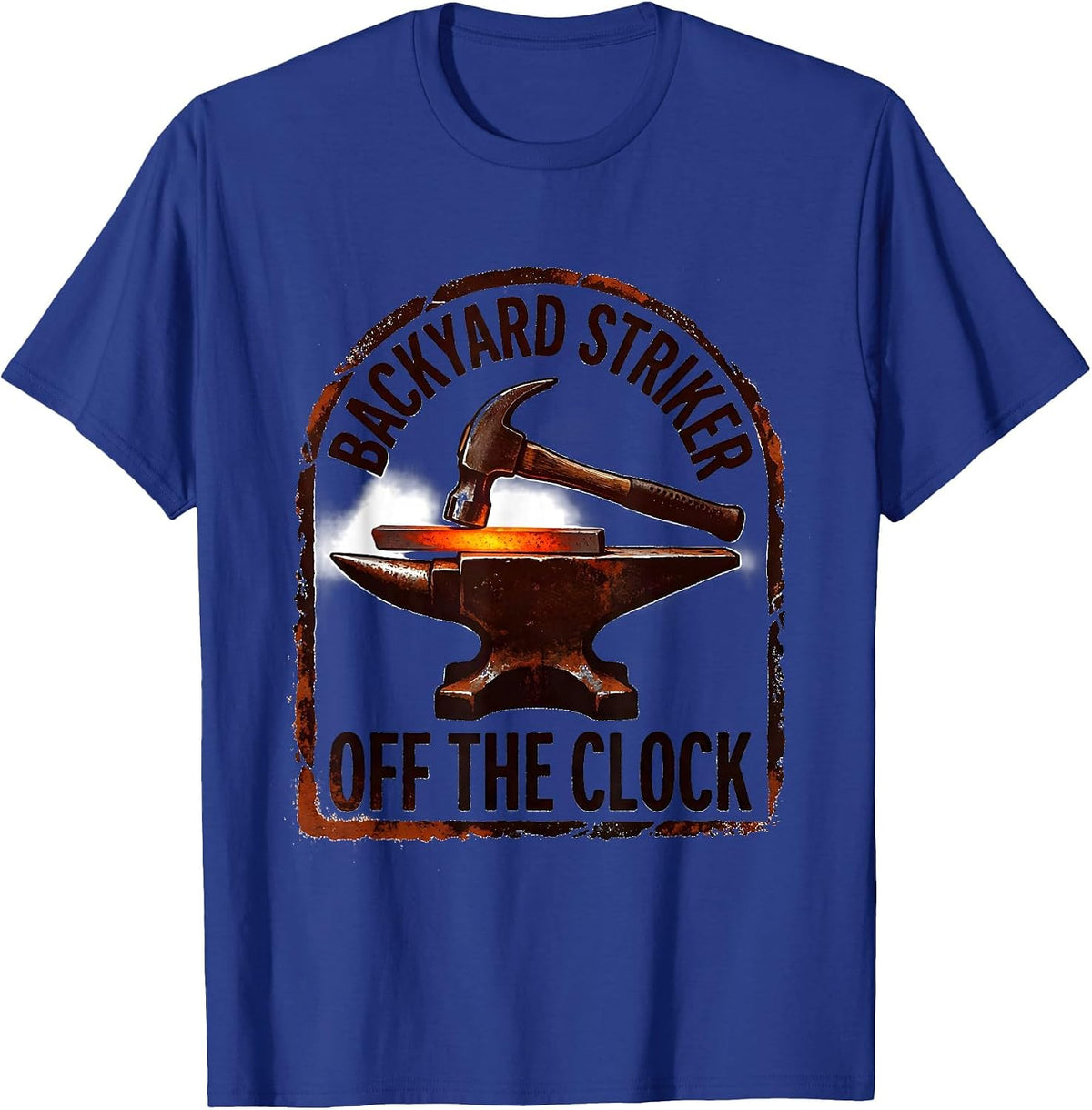 Backyard Striker Off The Clock Funny Blacksmith Gift T-Shirt - Royal Blue