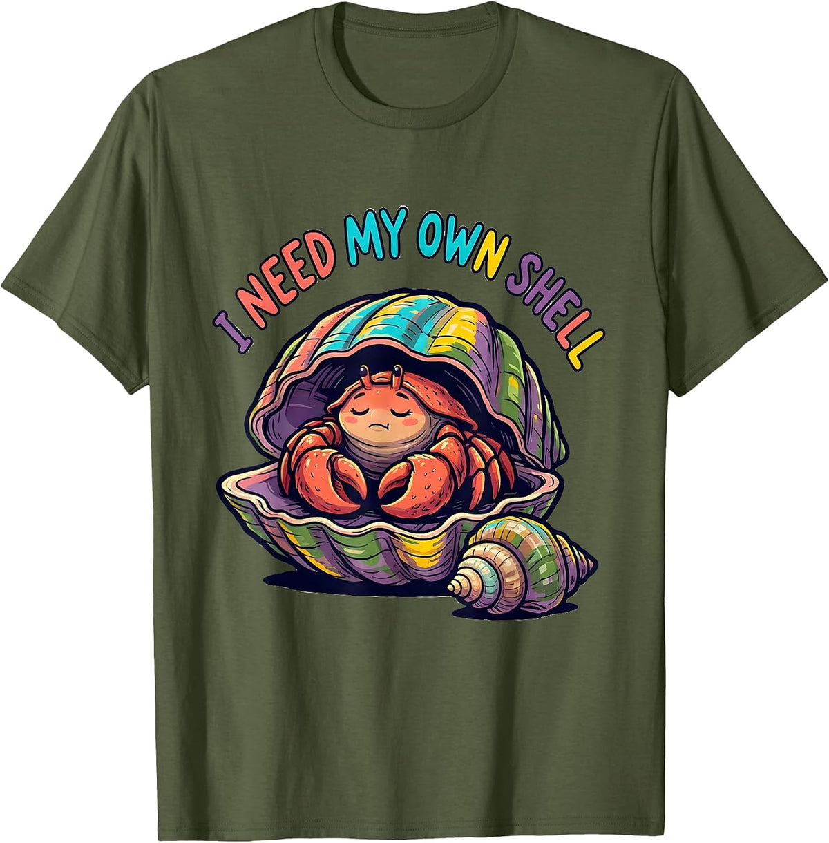 Men's I Need My Own Shell Funny Autism Meme Autistic Support T-Shirt - Olive Green
