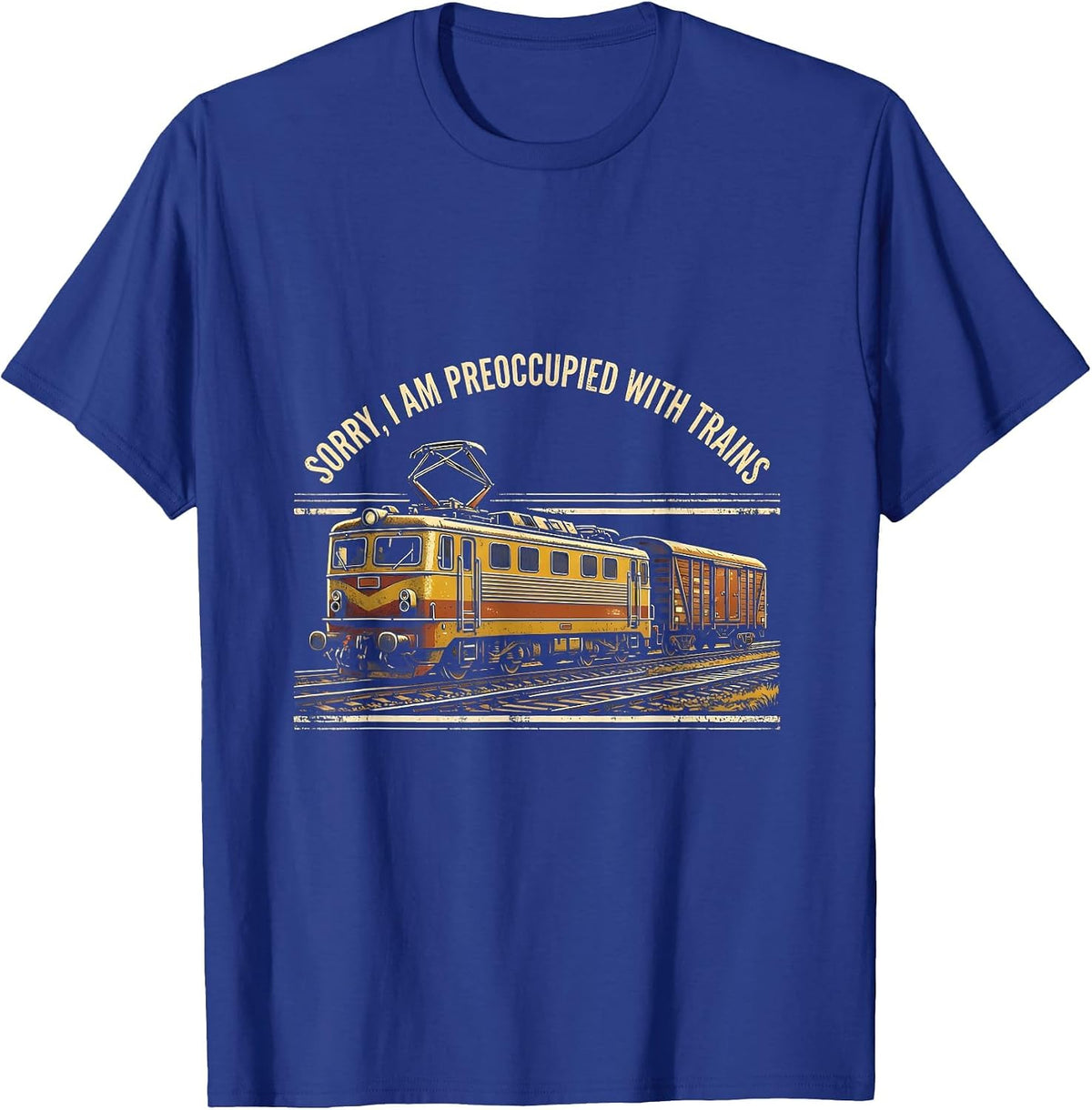 Men's Sorry, I Am Preoccupied With Trains Distressed Train T-Shirt - Royal Blue