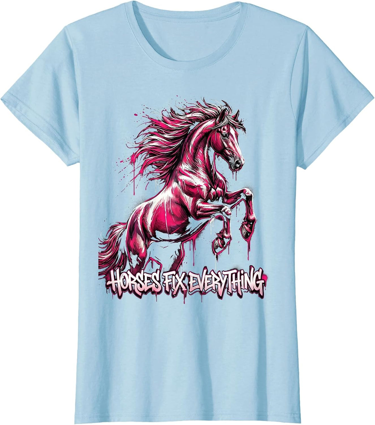Horses Fix Everything Horse Lover Design T-Shirt - Baby Blue
