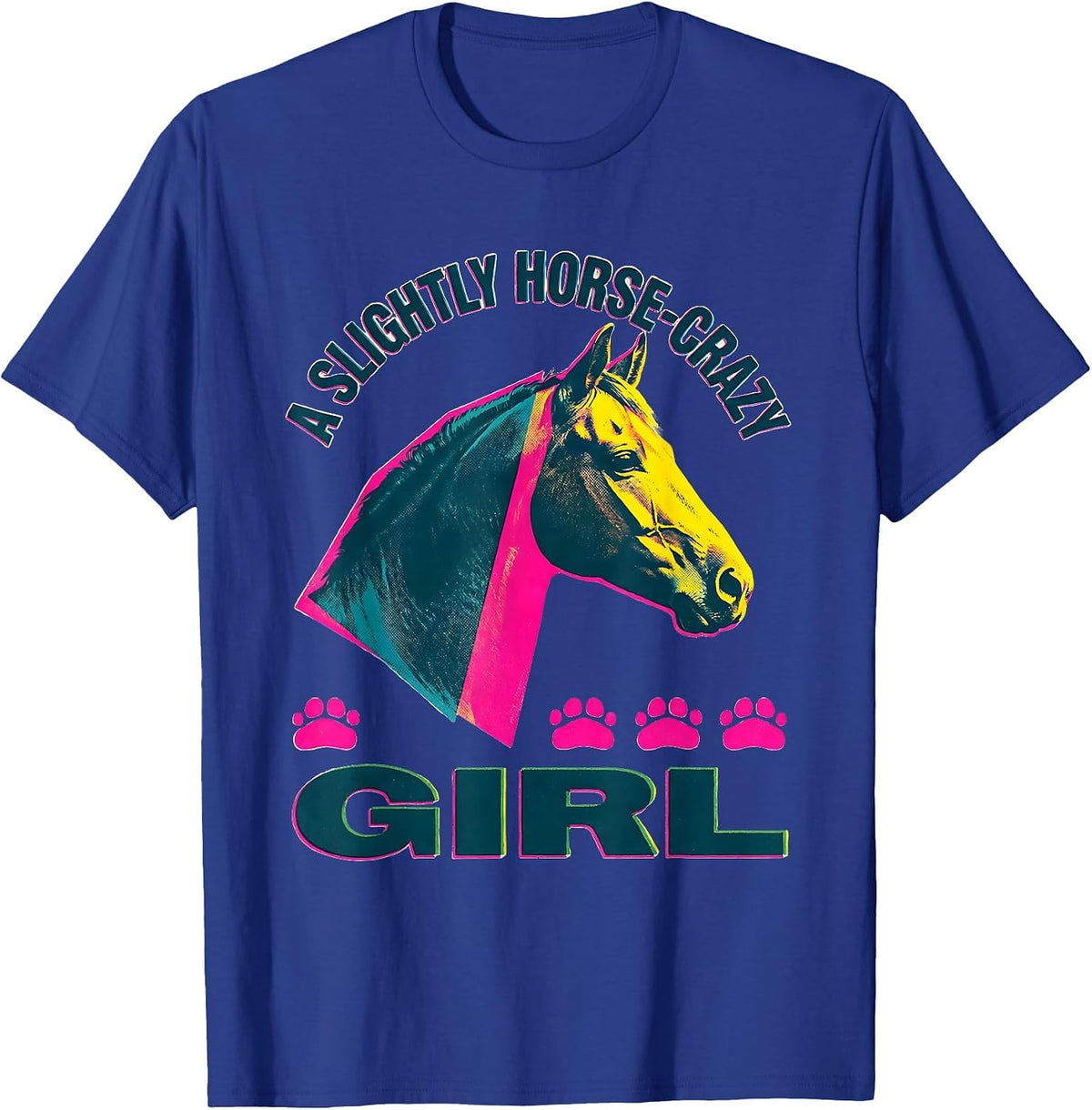 A Slightly Horse-Crazy Girl Funny Horse Lover Equestrian T-Shirt - Royal Blue