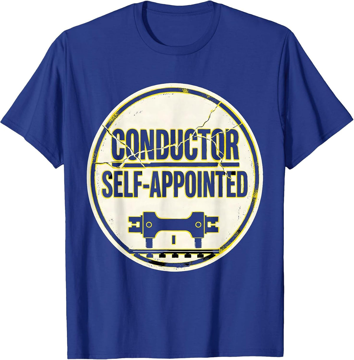 Conductor Self-Appointed Funny Train Enthusiast Locomotive T-Shirt - Royal Blue