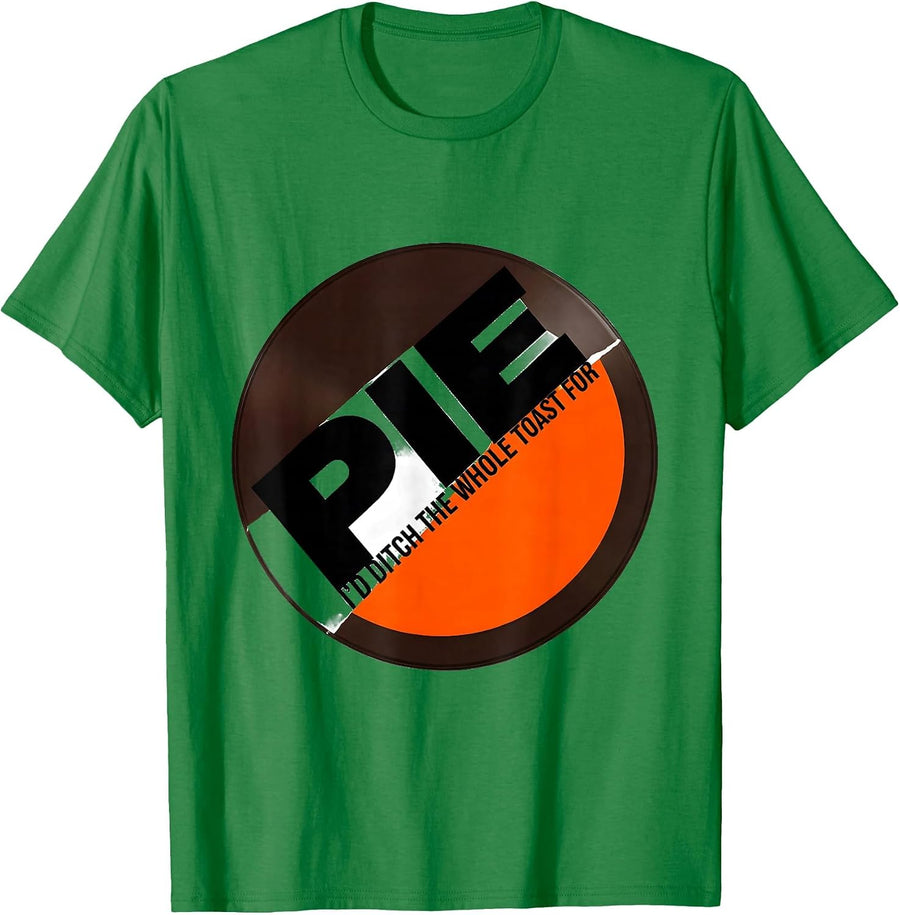 Men's I'd Ditch The Whole Toast For Pie Funny Thanksgiving Pie T-Shirt - Kelly Green