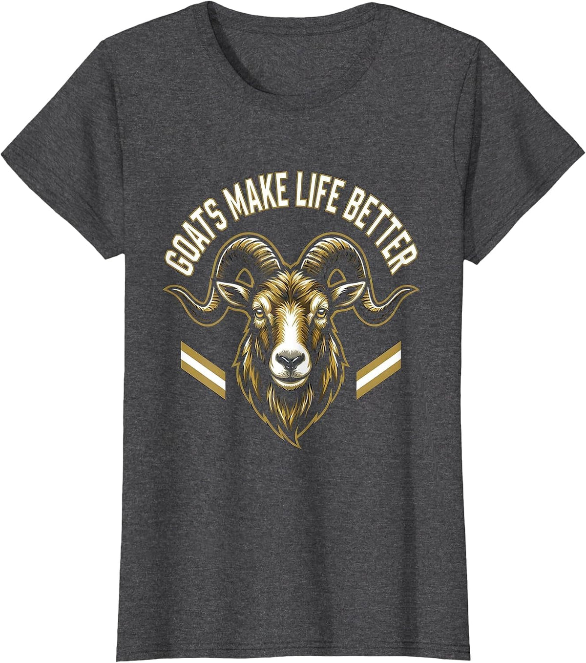 Women's Goats Make Life Better Funny Goat Lover Design T-Shirt - Dark Heather Grey