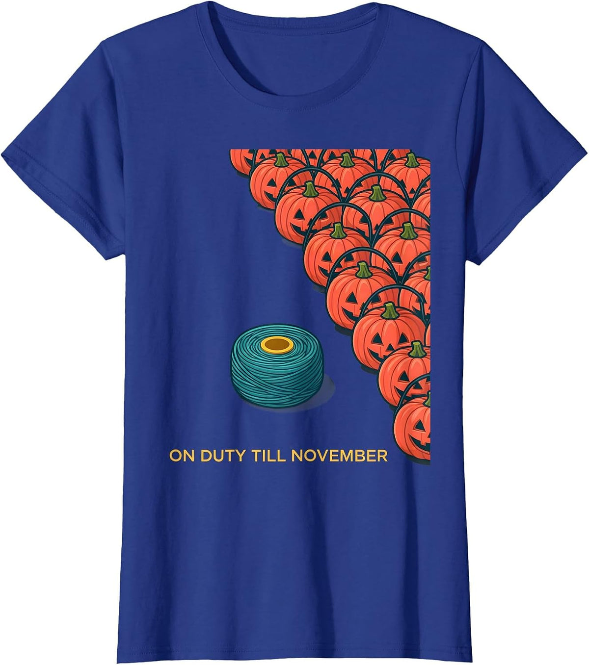 Women's On Duty Till November Funny Dental Hygienist Halloween Humor T-Shirt - Royal Blue