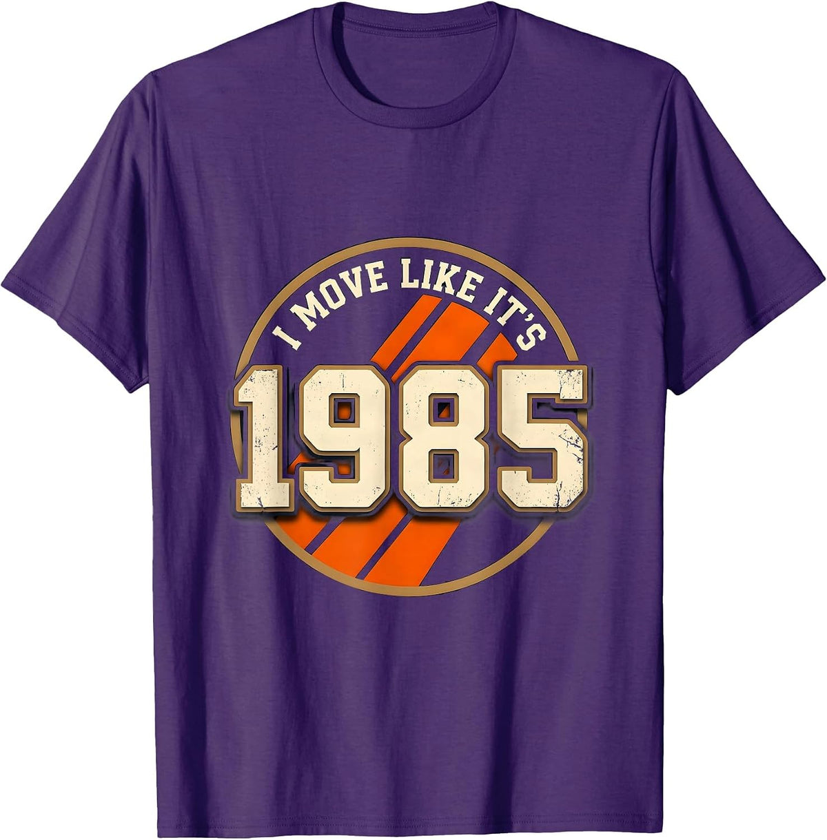 I Move Like It's 1985 Bold Collegiate Retro Vintage 80s T-Shirt - Purple