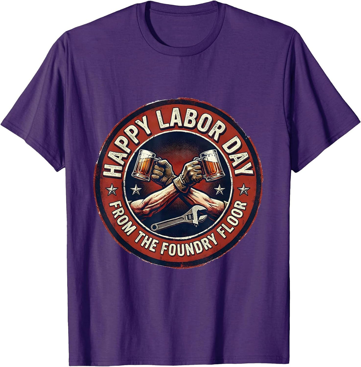 Men's Happy Labor Day, From The Foundry Floor Union Strong T-Shirt - Purple