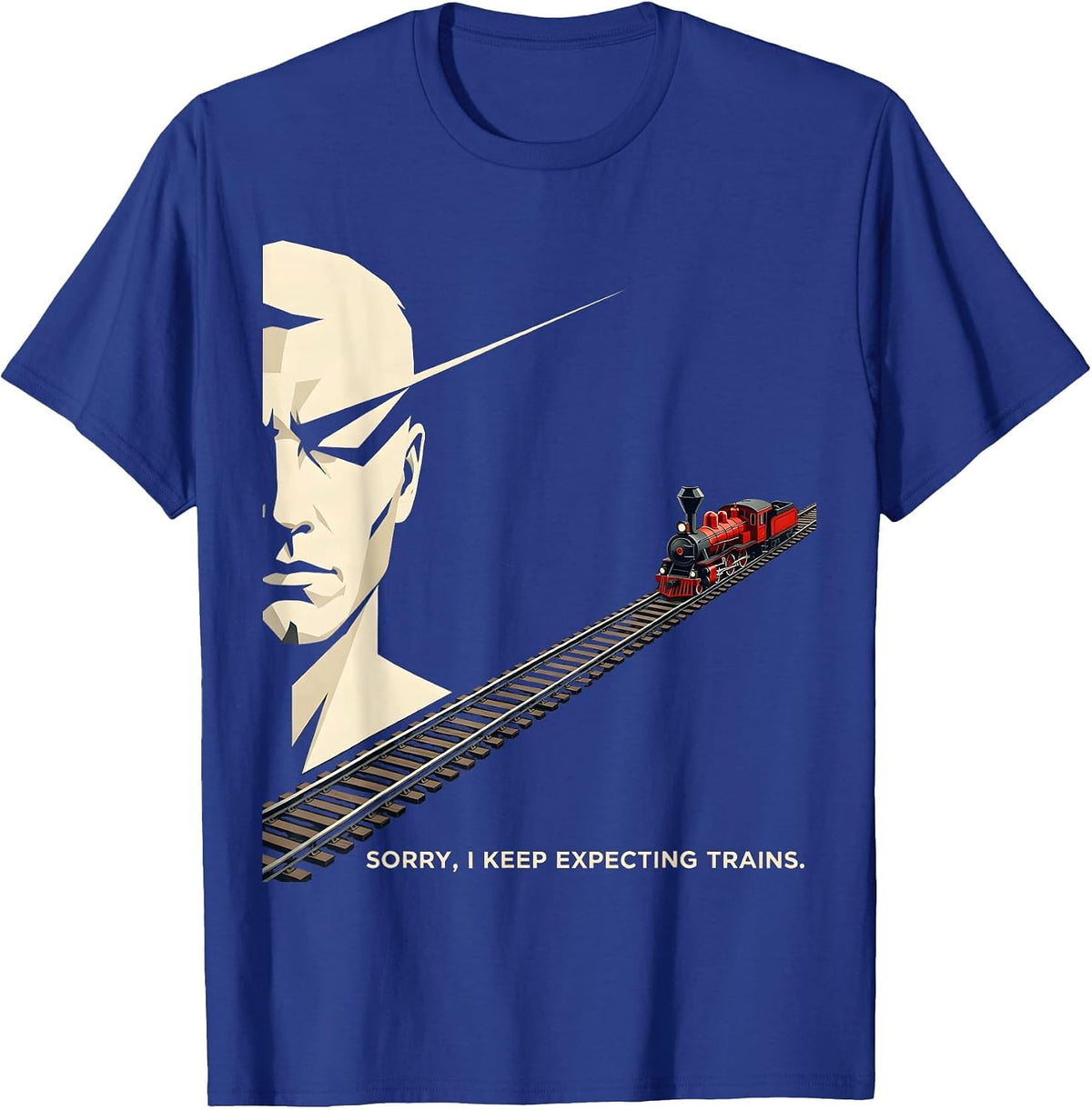 Men's Sorry, I Keep Expecting Trains Funny Train Enthusiast T-Shirt - Royal Blue