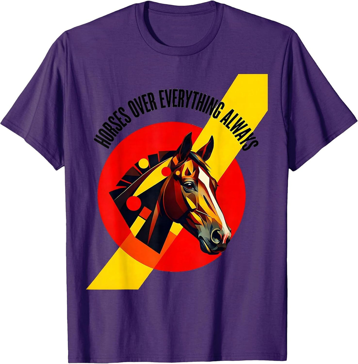 Horses Over Everything Always Rodeo Design T-Shirt - Purple