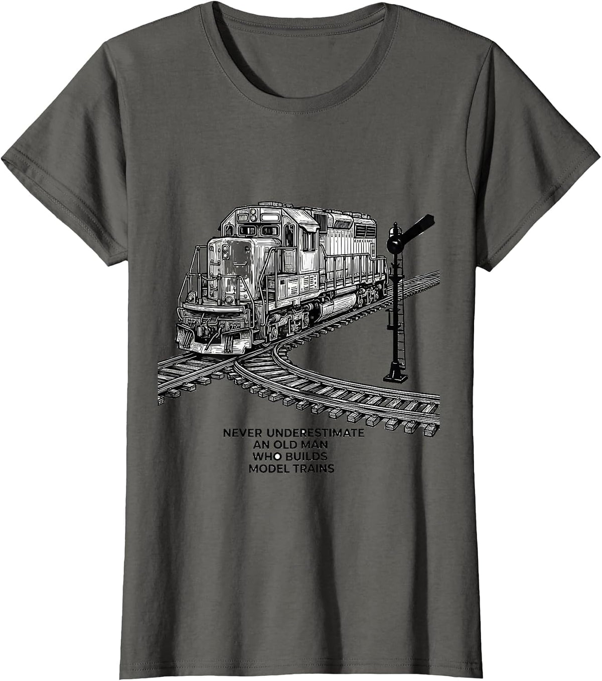 Women's Never Underestimate An Old Man Who Builds Model Trains T-Shirt - Asphalt Grey