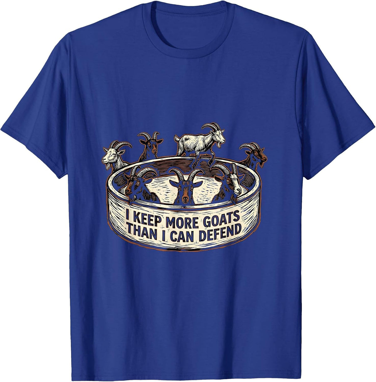 Men's I Keep More Goats Than I Can Defend Funny Goat Lover Farm T-Shirt - Royal Blue