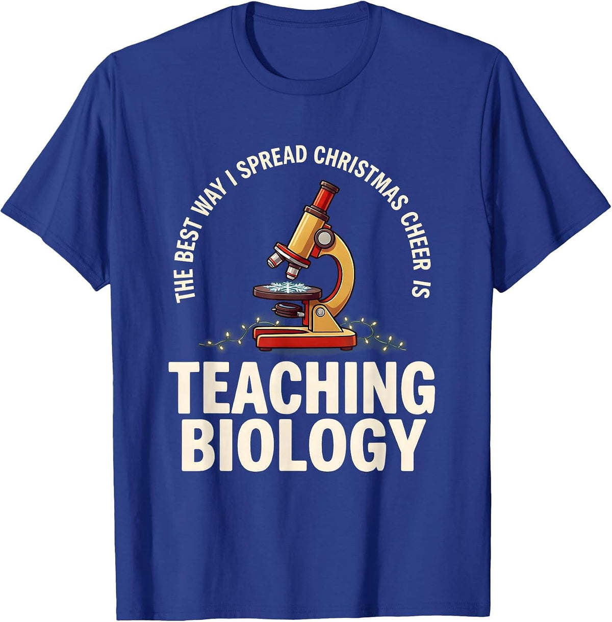 Men's The Best Way I Spread Christmas Cheer Is Teaching Biology T-Shirt - Royal Blue