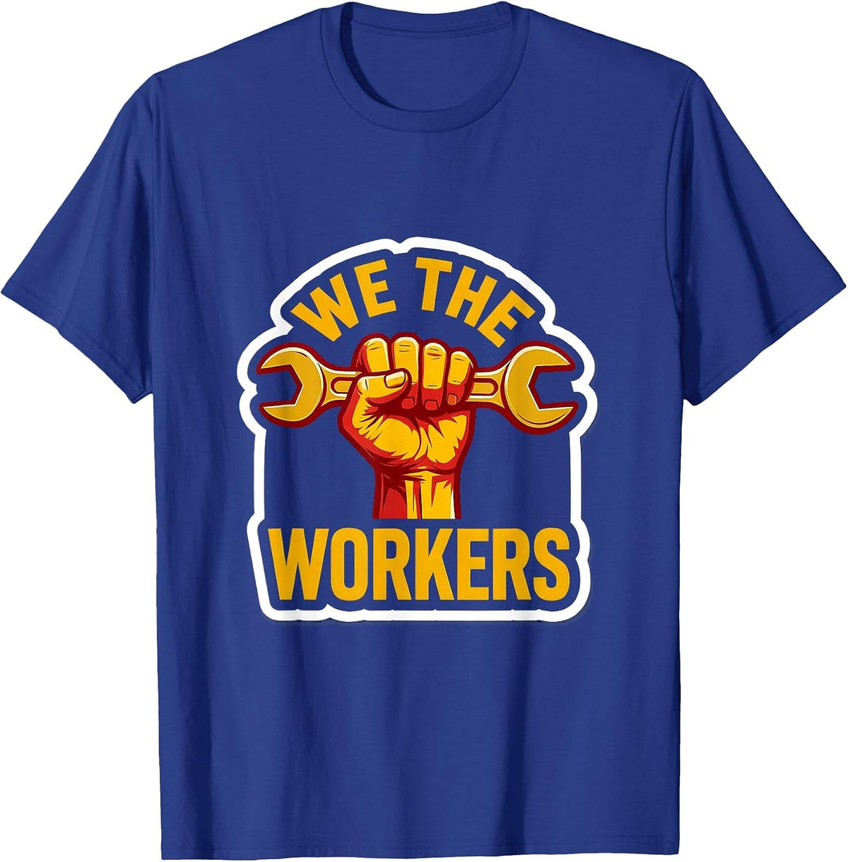 We The Workers Labor Day Patriotic Design T-Shirt - Royal Blue
