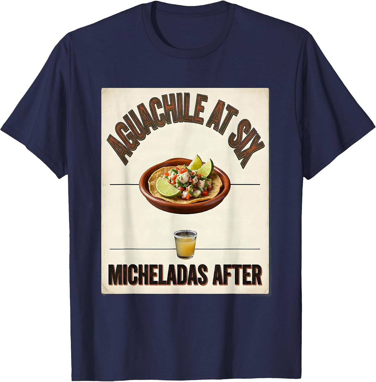 Men's Aguachile At Six Micheladas After Vintage Cinco De Mayo T-Shirt - Navy Blue