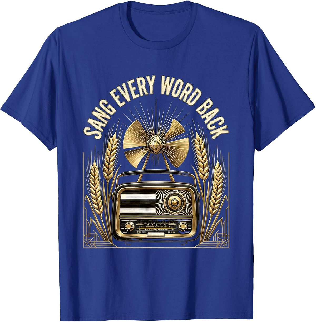 Sang Every Word Back 90s Country Music Design T-Shirt - Royal Blue