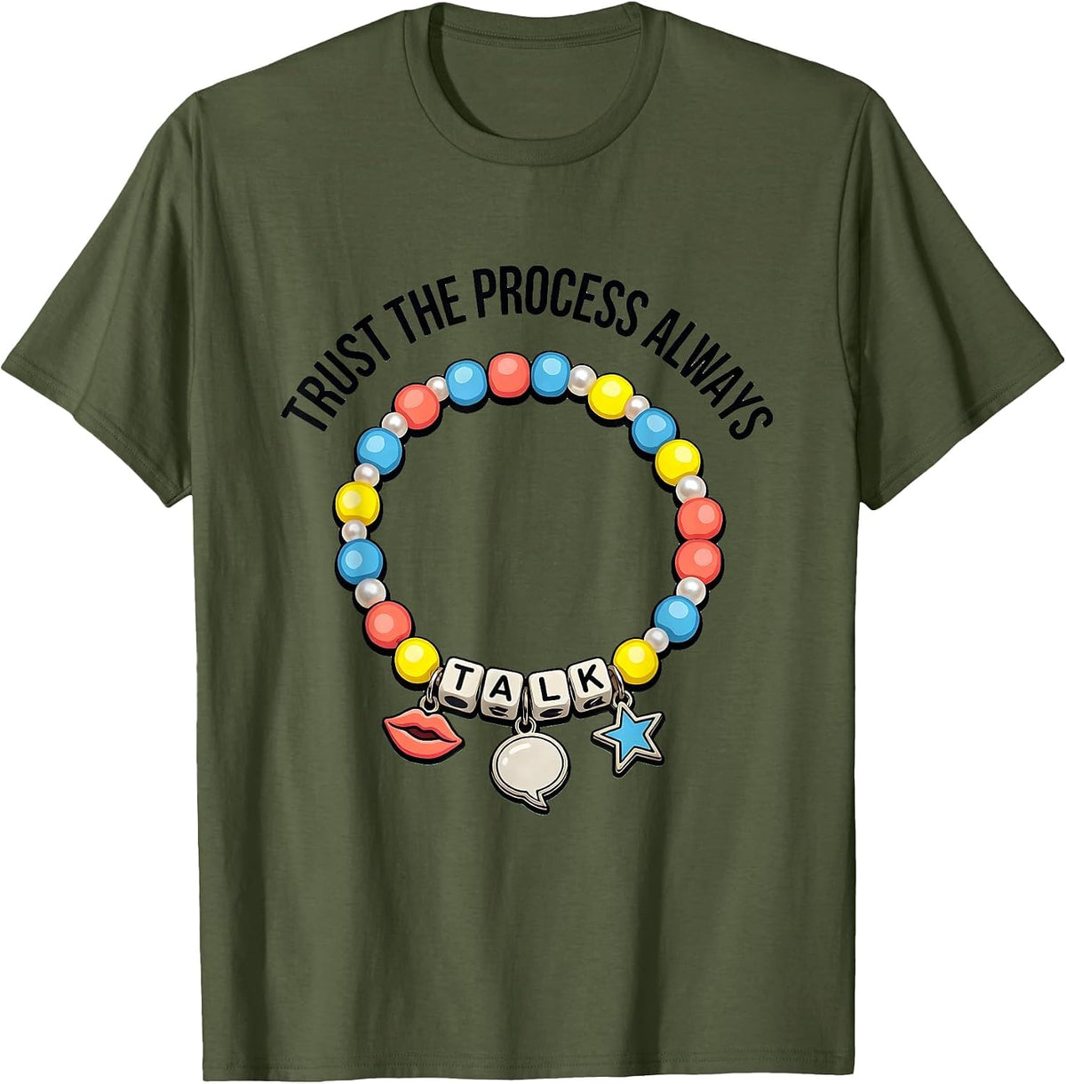 Men's Trust The Process Always Speech Therapy Design T-Shirt - Olive Green