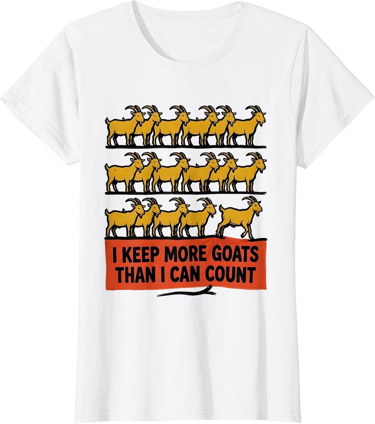 Women's I Keep More Goats Than I Can Count Funny Goat Lover Farmer T-Shirt - White