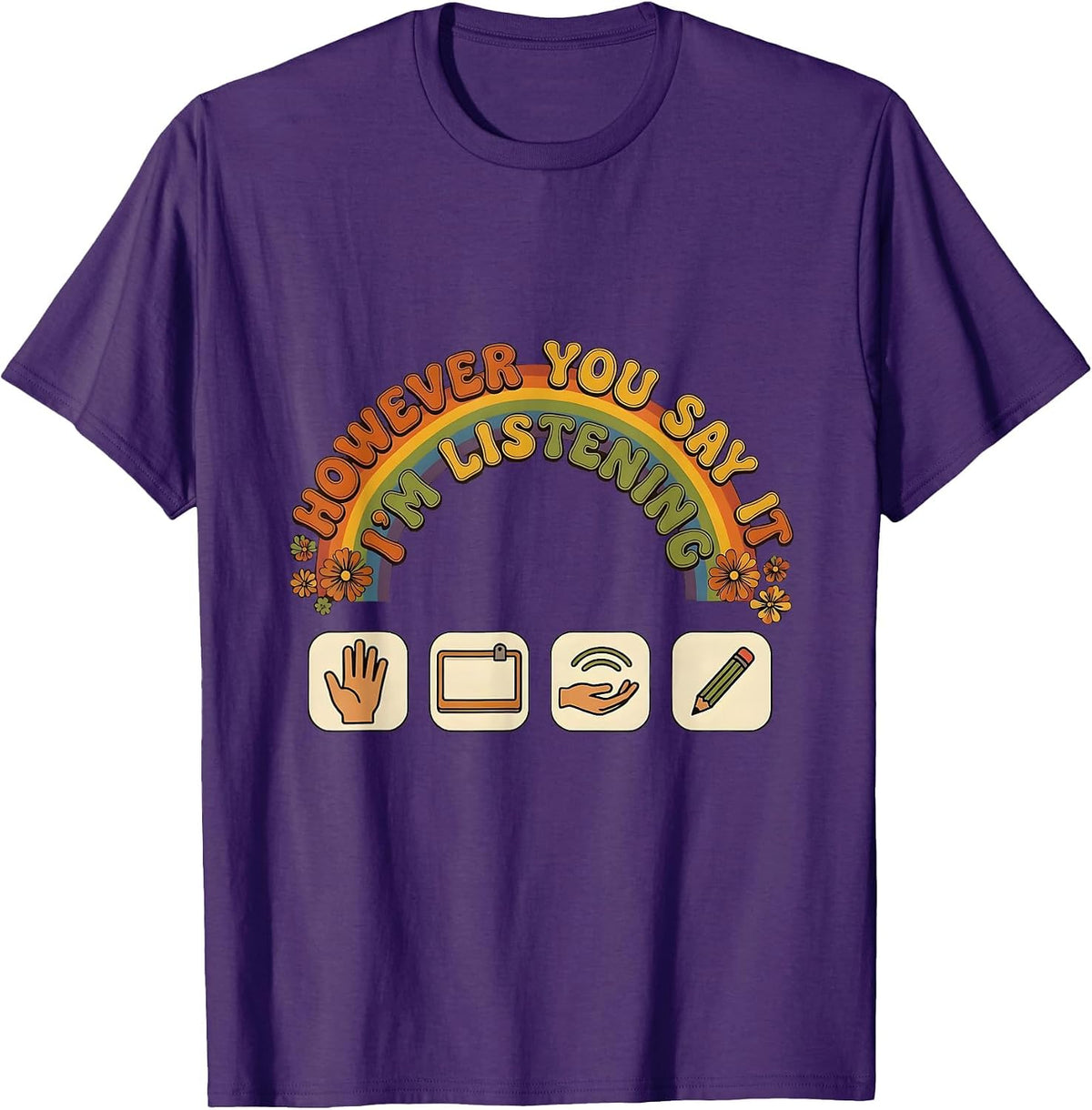 However You Say It, I'm Listening Retro SLP Speech Therapist T-Shirt - Purple