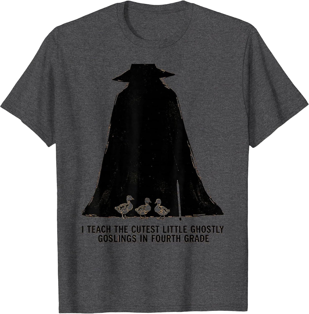 I Teach The Cutest Little Ghostly Goslings In Fourth Grade T-Shirt - Dark Heather Grey