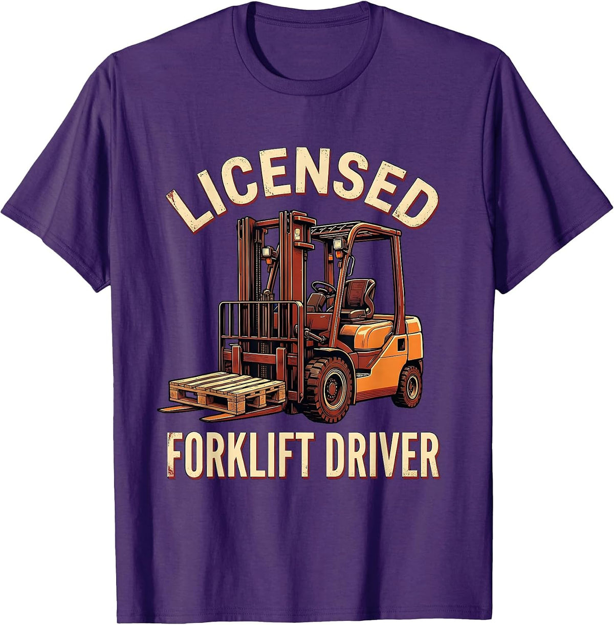 Licensed Forklift Driver Funny Forklift Operator Warehouse T-Shirt - Purple