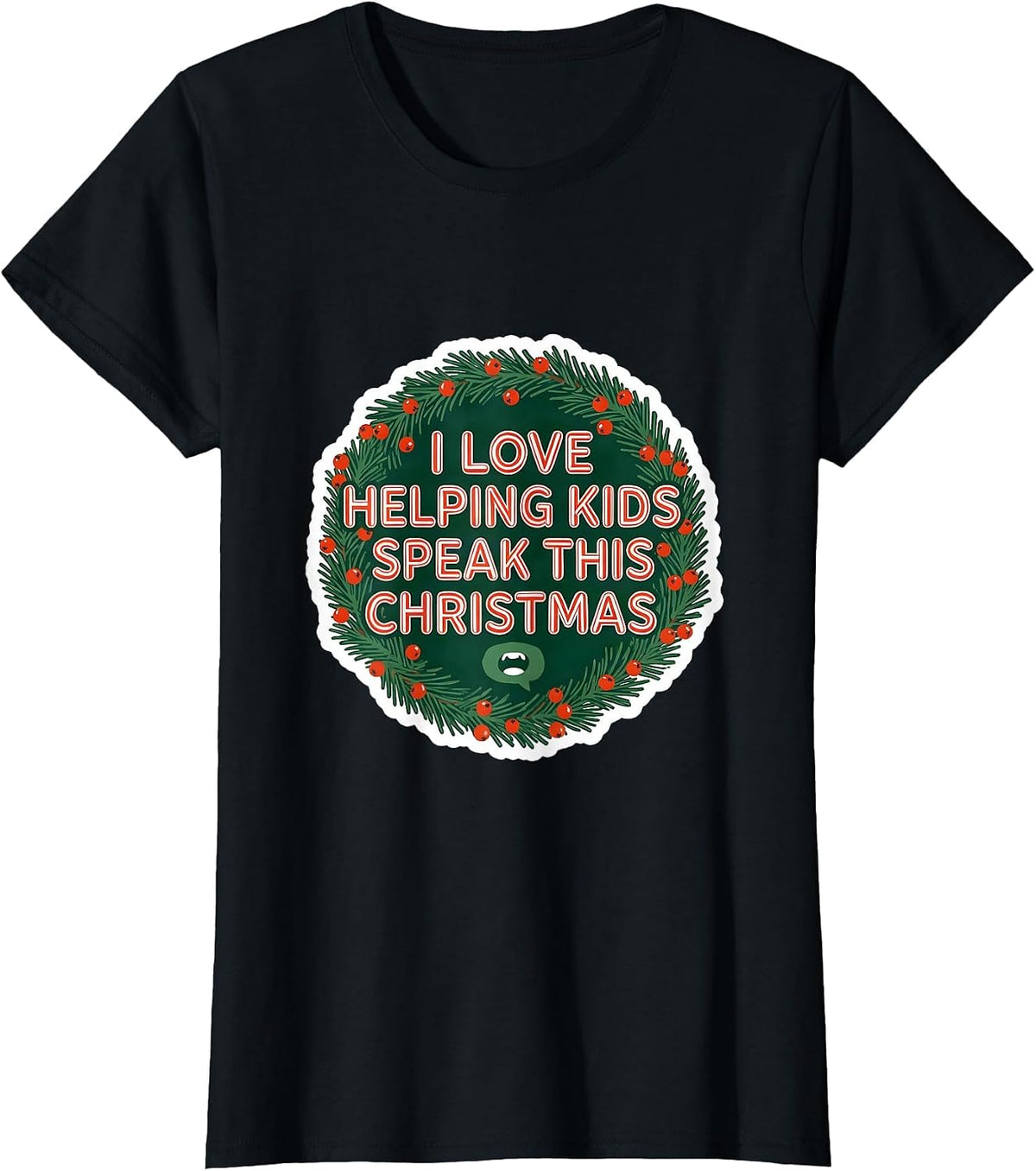 Women's I Love Helping Kids Speak This Christmas Speech Therapist T-Shirt - Black