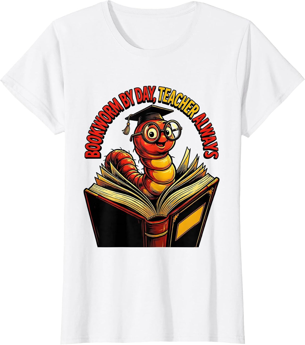 Bookworm By Day Teacher Always Reading Design T-Shirt - White