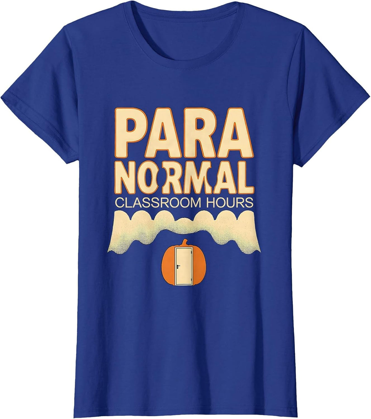Women's Para Normal Classroom Hours Ghost Halloween Paraeducator T-Shirt - Royal Blue