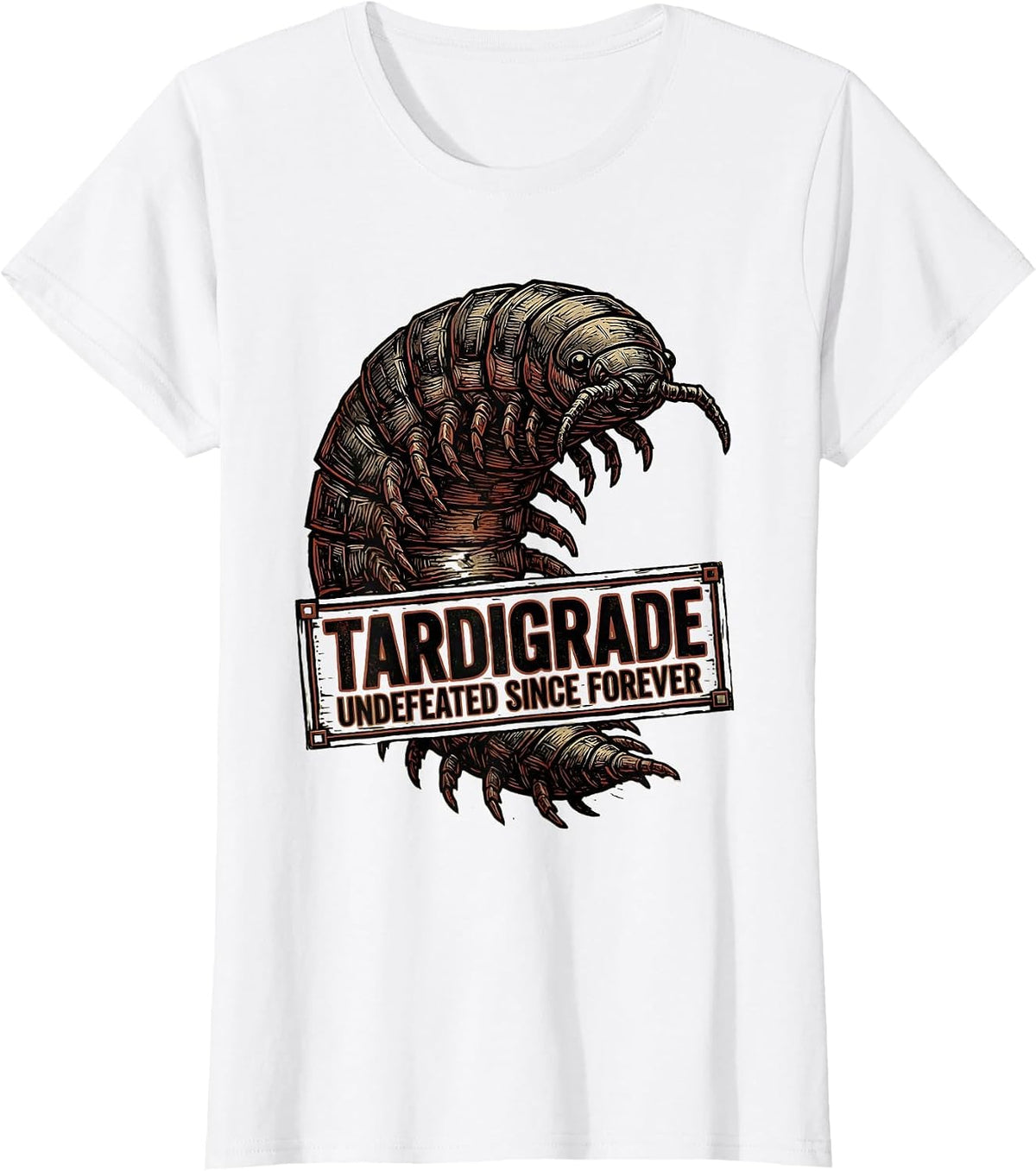 Women's Tardigrade Undefeated Since Forever Funny Science Biology T-Shirt - White