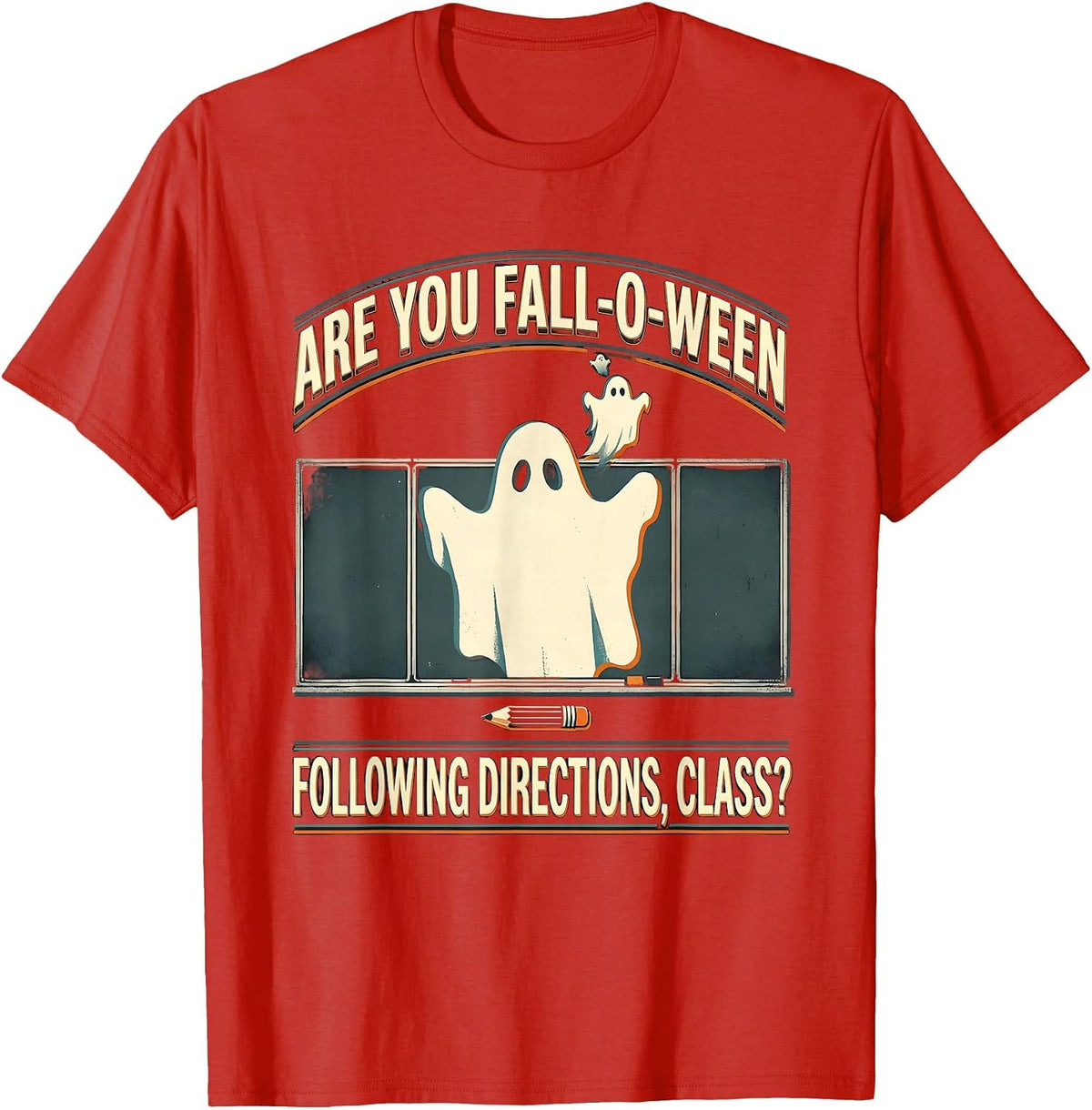 Men's Are You Fall-O-Ween Following Directions, Class? Teacher T-Shirt - Red