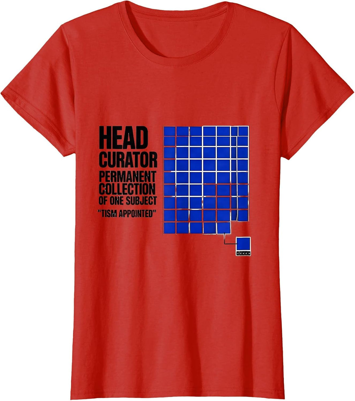 Women's Head Curator Permanent Collection Tism Appointed Autism T-Shirt - Red