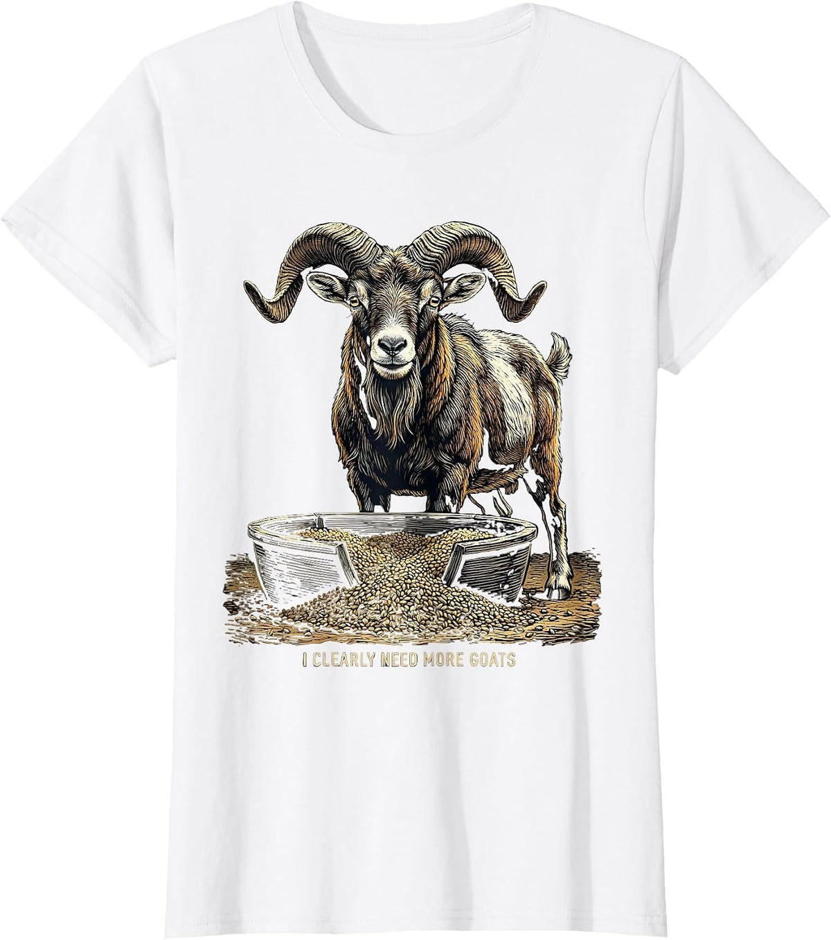 I Clearly Need More Goats Funny Goat Lover Farmer Gift T-Shirt - White