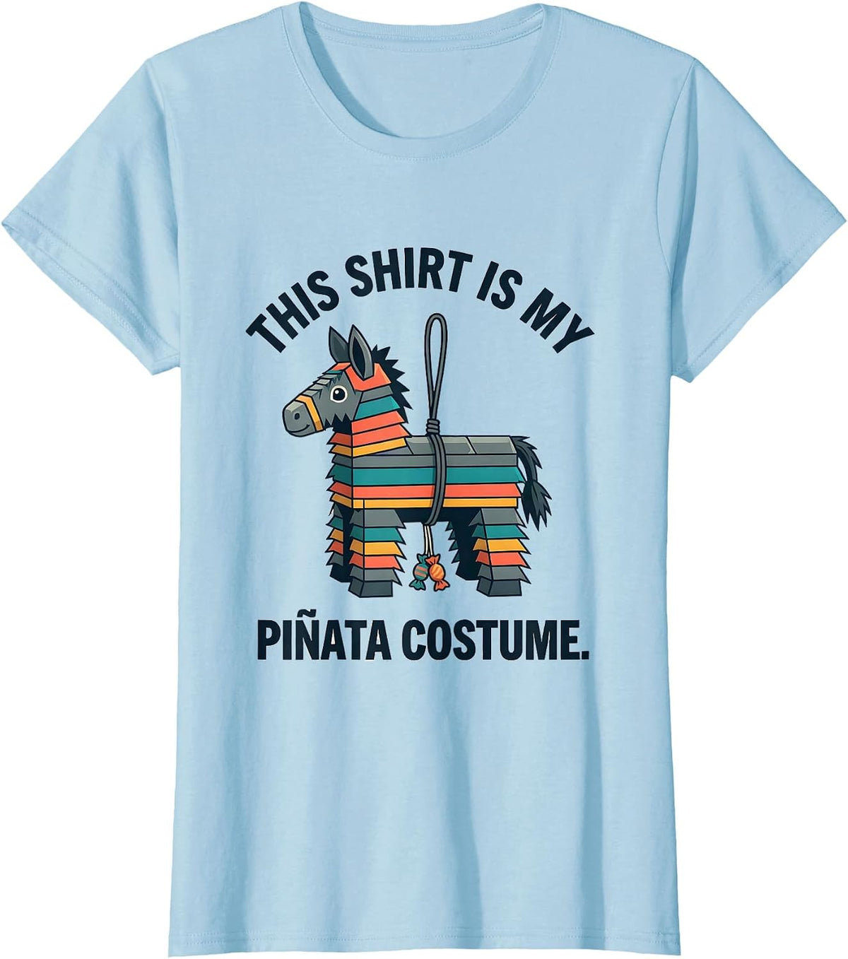 This Shirt Is My Piñata Costume Funny Halloween Party T-Shirt - Baby Blue