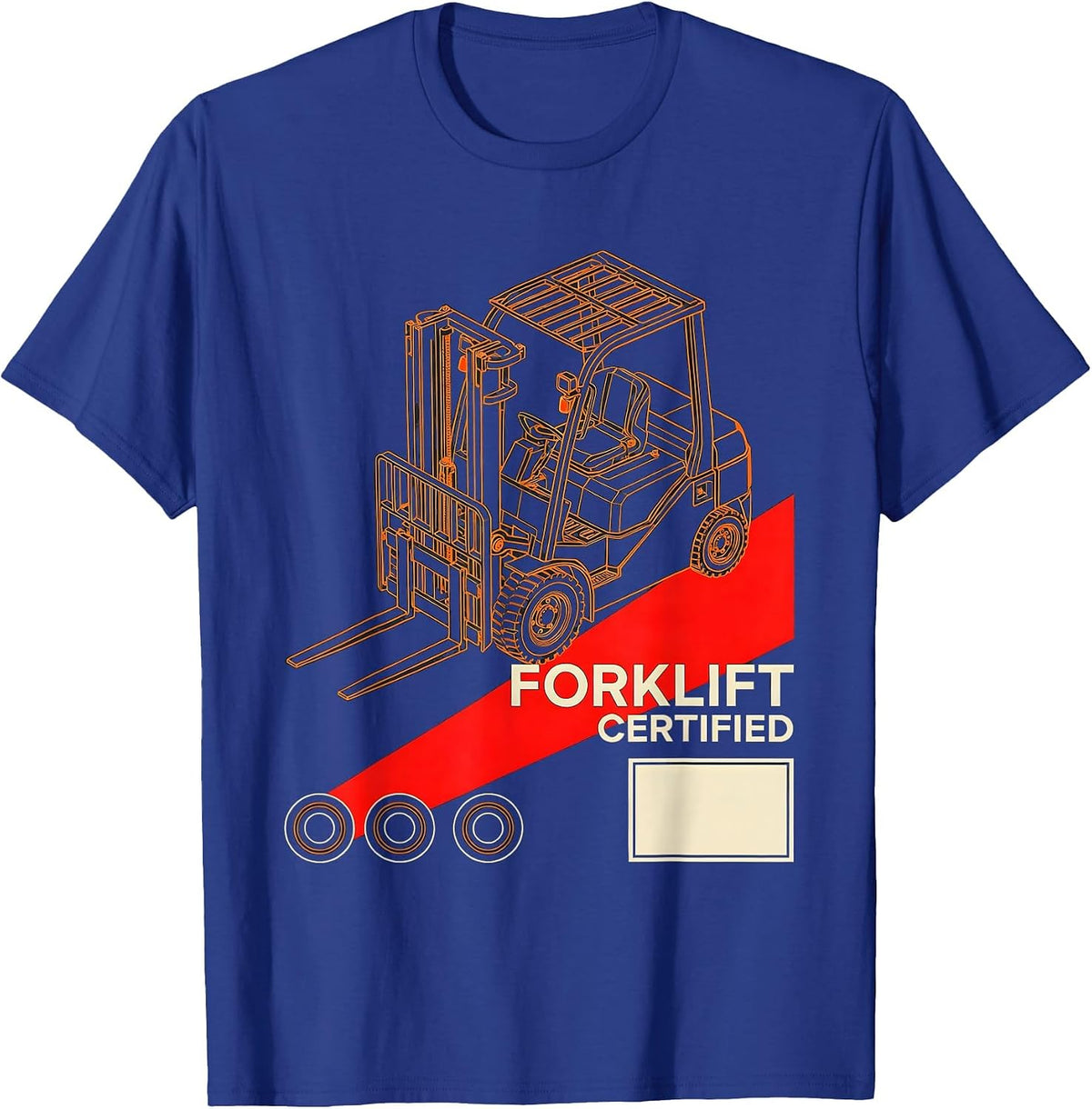 Men's Forklift Certified Funny Construction Worker Heavy Equipment T-Shirt - Royal Blue