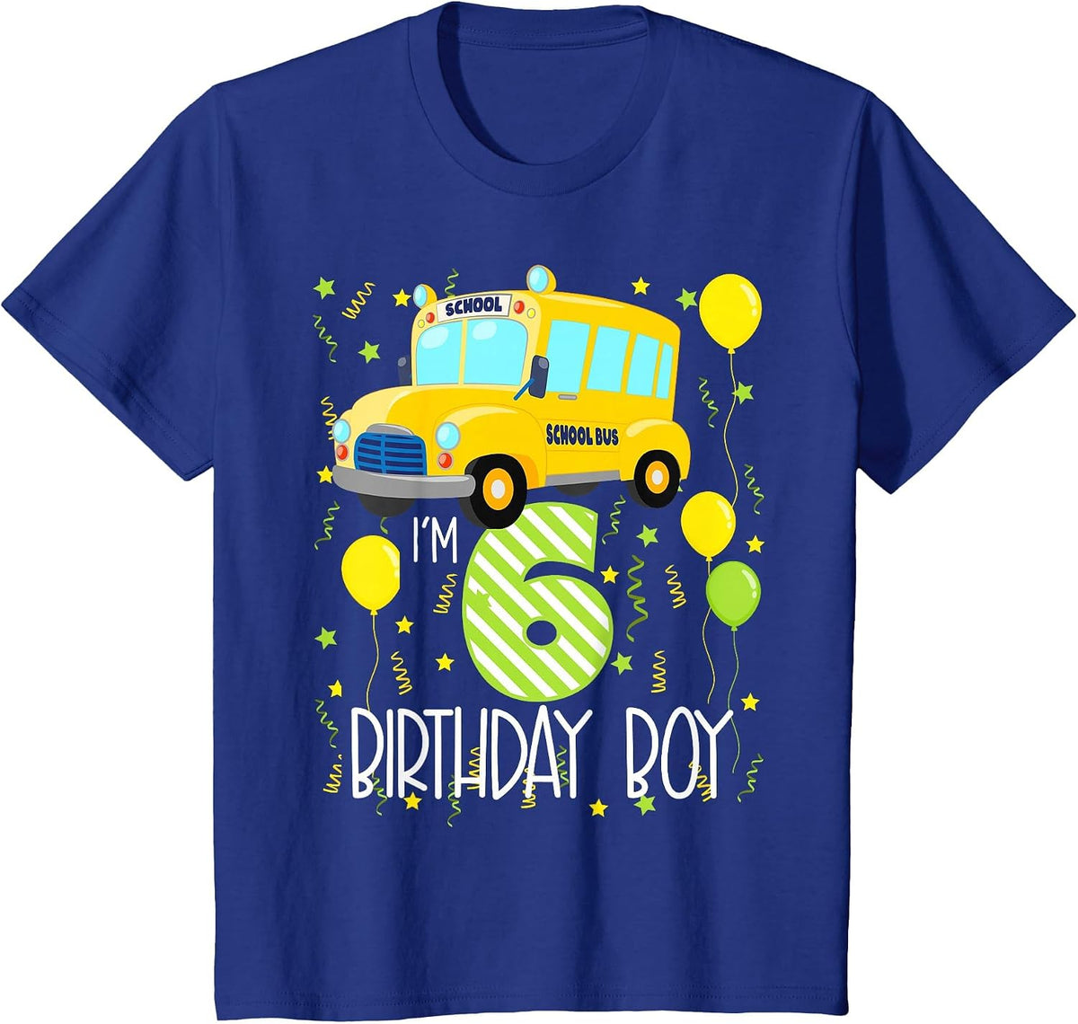 I'm 6 Birthday Boy School Bus Kids 6th Birthday Party T-Shirt - Royal Blue