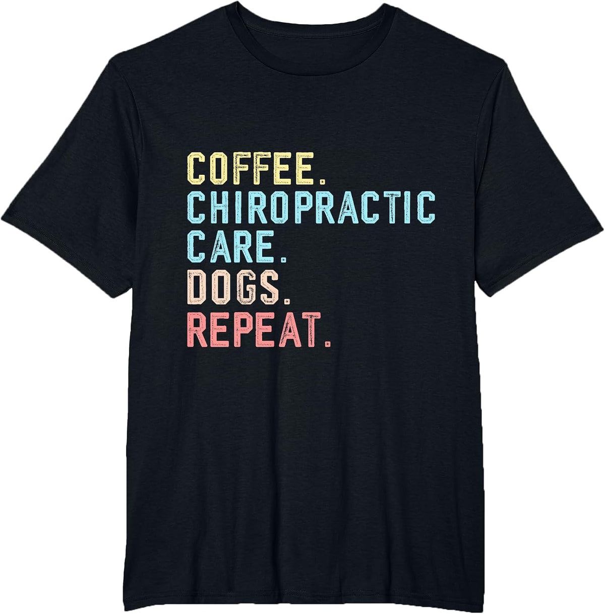 Chiropractic Care Assistant Funny Coffee Dogs Chiropractic T-Shirt - Black