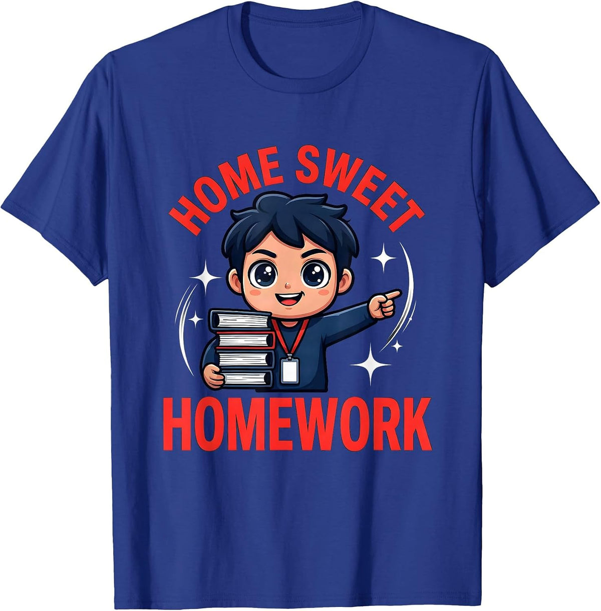 Men's HOME SWEET HOMEWORK Funny Teacher Appreciation T-Shirt - Royal Blue